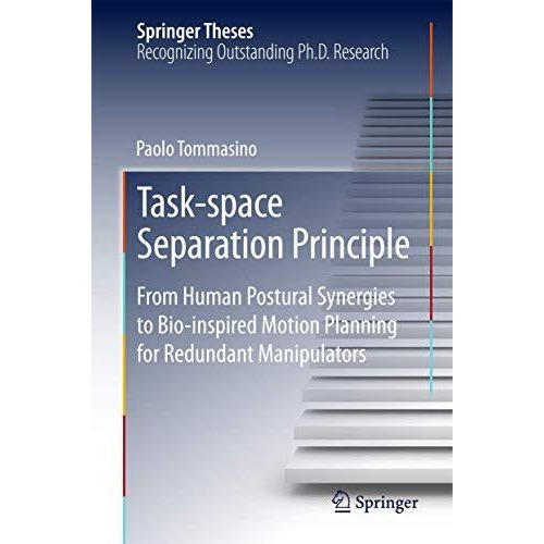 Task-space Separation Principle: From Human Postural Synergies to Bio-inspired M [Hardcover]