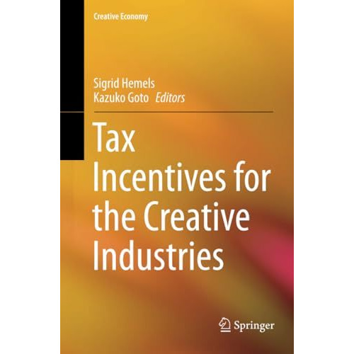 Tax Incentives for the Creative Industries [Paperback]