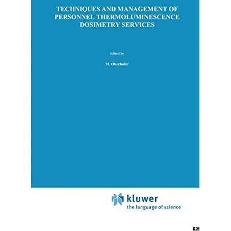 Techniques and Management of Personnel Thermoluminescence Dosimetry Services [Hardcover]