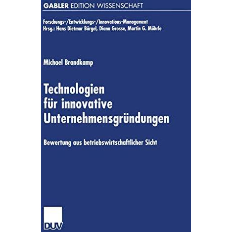 Technologien f?r innovative Unternehmensgr?ndungen: Bewertung aus betriebswirtsc [Paperback]