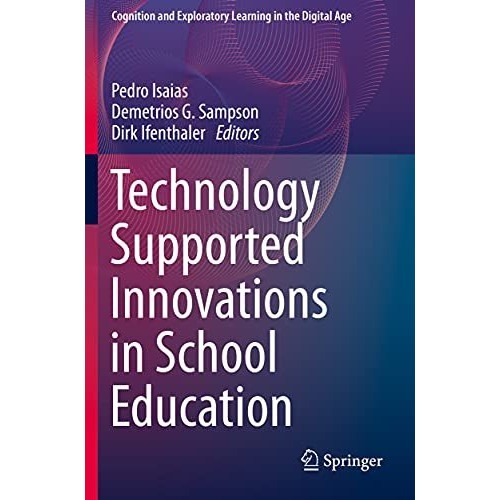 Technology Supported Innovations in School Education [Paperback]