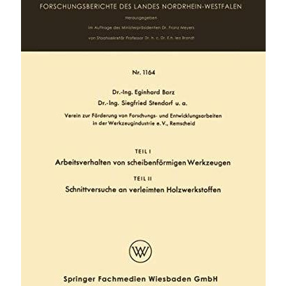 Teil I Arbeitsverhalten von scheibenf?rmigen Werkzeugen. Teil II Schnittversuche [Paperback]