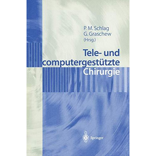 Tele- und computergest?tzte Chirurgie [Paperback]