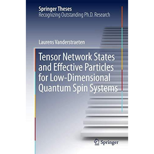 Tensor Network States and Effective Particles for Low-Dimensional Quantum Spin S [Hardcover]