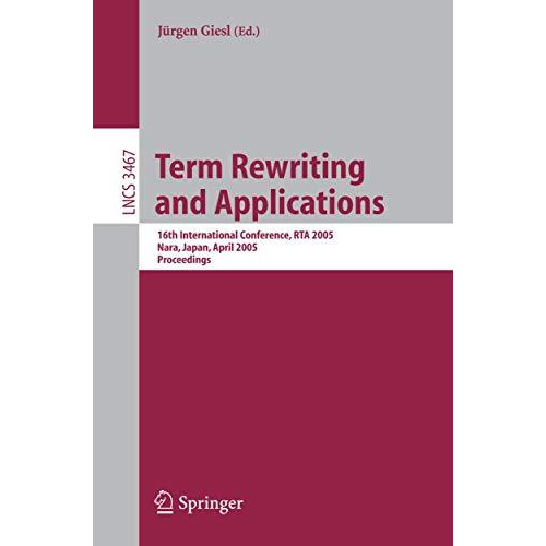 Term Rewriting and Applications: 16th International Conference, RTA 2005, Nara,  [Paperback]