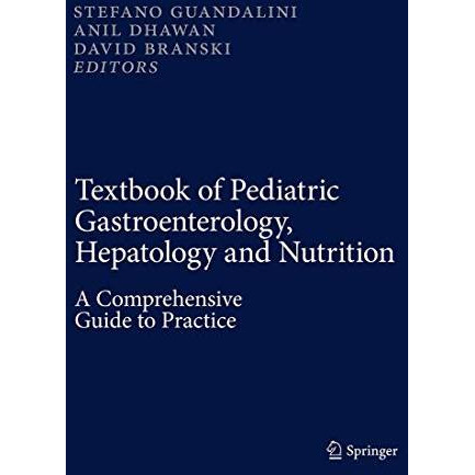 Textbook of Pediatric Gastroenterology, Hepatology and Nutrition: A Comprehensiv [Paperback]