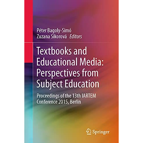 Textbooks and Educational Media: Perspectives from Subject Education: Proceeding [Paperback]