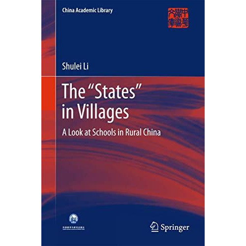 The States in Villages: A Look at Schools in Rural China [Hardcover]