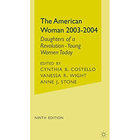 The American Woman, 2003-2004: Daughters of a Revolution: Young Women Today [Paperback]