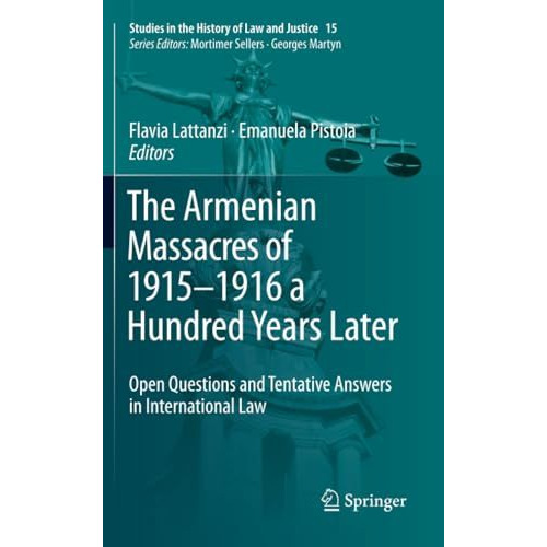 The Armenian Massacres of 19151916 a Hundred Years Later: Open Questions and Te [Paperback]