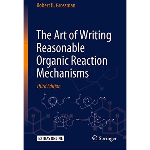 The Art of Writing Reasonable Organic Reaction Mechanisms [Hardcover]