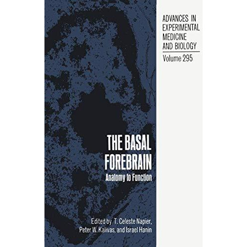 The Basal Forebrain: Anatomy to Function [Paperback]