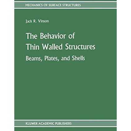 The Behavior of Thin Walled Structures: Beams, Plates, and Shells [Paperback]