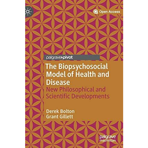 The Biopsychosocial Model of Health and Disease: New Philosophical and Scientifi [Hardcover]