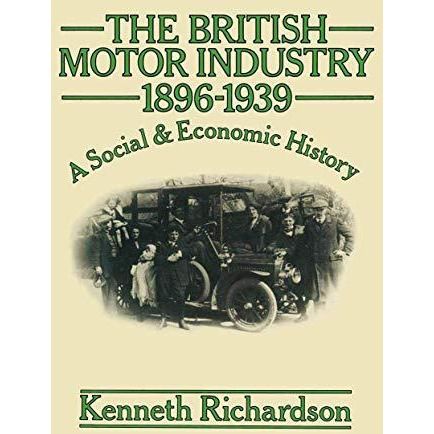 The British Motor Industry 18961939 [Paperback]