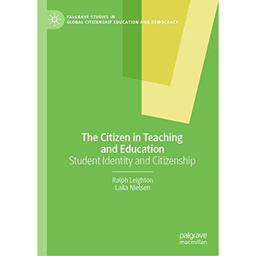 The Citizen in Teaching and Education: Student Identity and Citizenship [Hardcover]