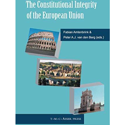 The Constitutional Integrity of the European Union [Hardcover]