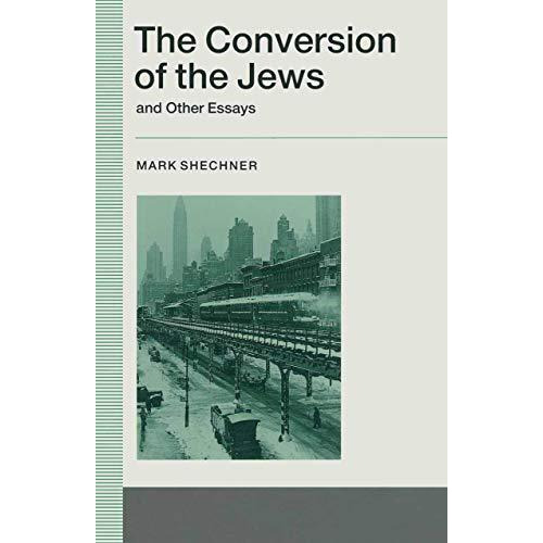 The Conversion of the Jews and Other Essays [Paperback]