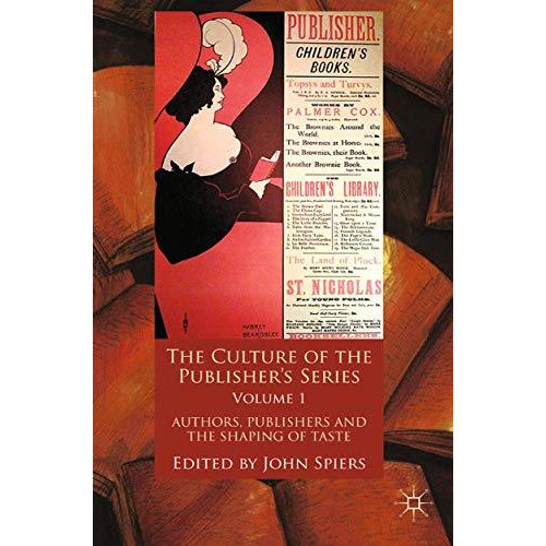 The Culture of the Publishers Series, Volume One: Authors, Publishers and the S [Paperback]