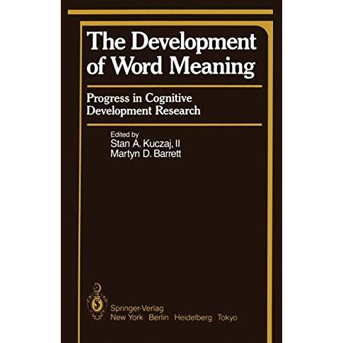 The Development of Word Meaning: Progress in Cognitive Development Research [Paperback]