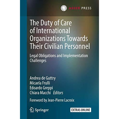 The Duty of Care of International Organizations Towards Their Civilian Personnel [Hardcover]