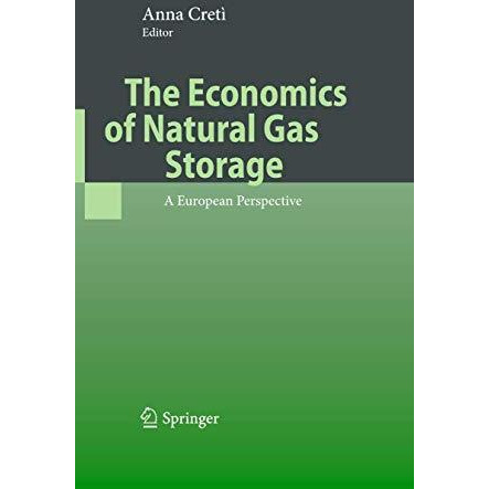 The Economics of Natural Gas Storage: A European Perspective [Paperback]