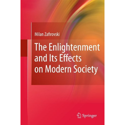 The Enlightenment and Its Effects on Modern Society [Paperback]