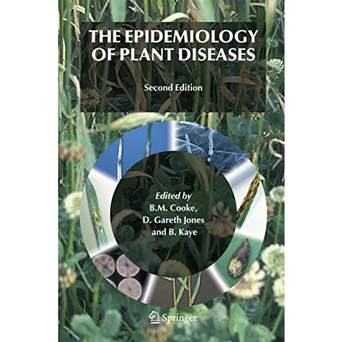 The Epidemiology of Plant Diseases [Paperback]