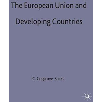 The European Union and Developing Countries: The Challenges of Globalization [Hardcover]