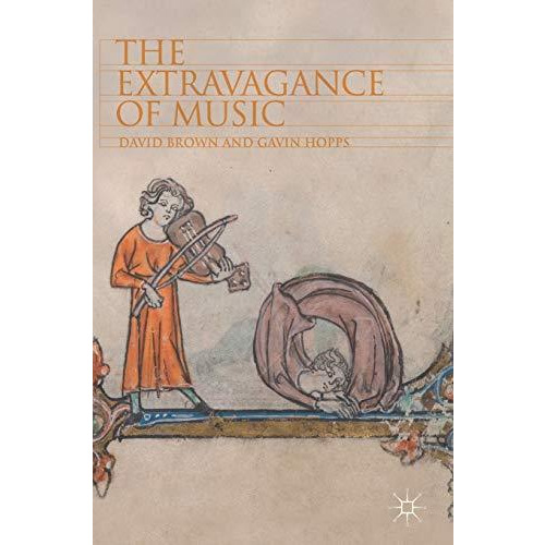 The Extravagance of Music [Hardcover]