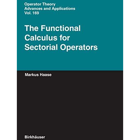 The Functional Calculus for Sectorial Operators [Hardcover]