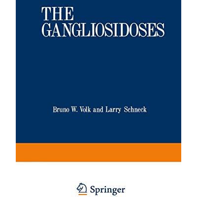 The Gangliosidoses [Paperback]