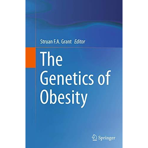 The Genetics of Obesity [Paperback]