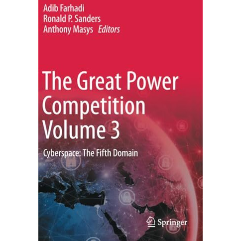 The Great Power Competition Volume 3: Cyberspace: The Fifth Domain [Paperback]