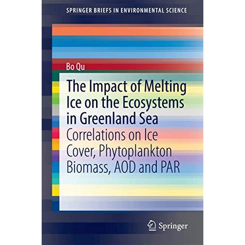 The Impact of Melting Ice on the Ecosystems in Greenland Sea: Correlations on Ic [Paperback]