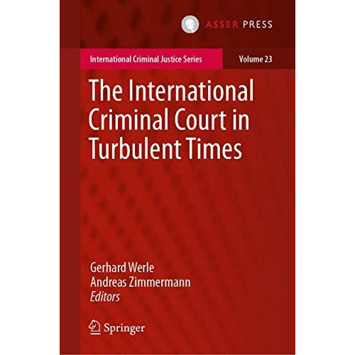 The International Criminal Court in Turbulent Times [Hardcover]