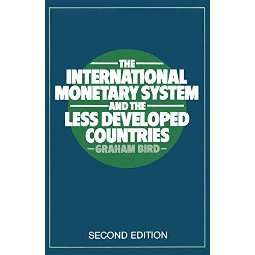 The International Monetary System and the Less Developed Countries [Paperback]