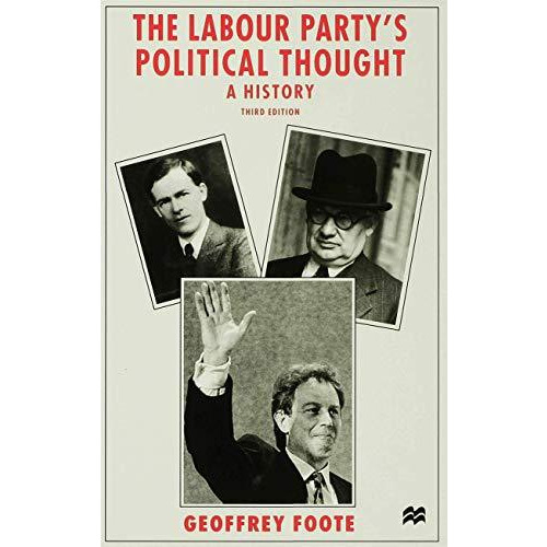 The Labour Party's Political Thought: A History [Hardcover]