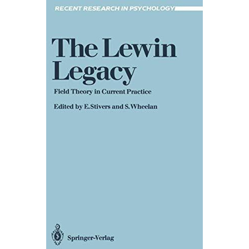 The Lewin Legacy: Field Theory in Current Practice [Paperback]