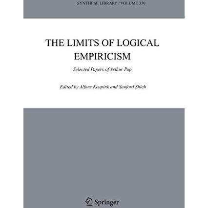 The Limits of Logical Empiricism: Selected Papers of Arthur Pap [Paperback]