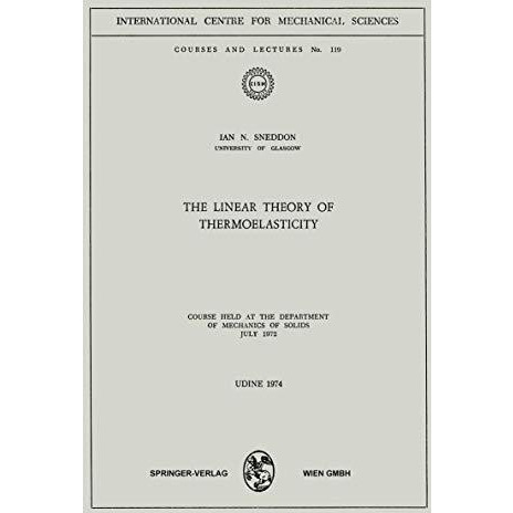 The Linear Theory of Thermoelasticity: Course Held at the Department of Mechanic [Paperback]