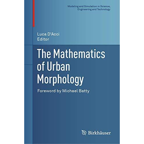 The Mathematics of Urban Morphology [Hardcover]