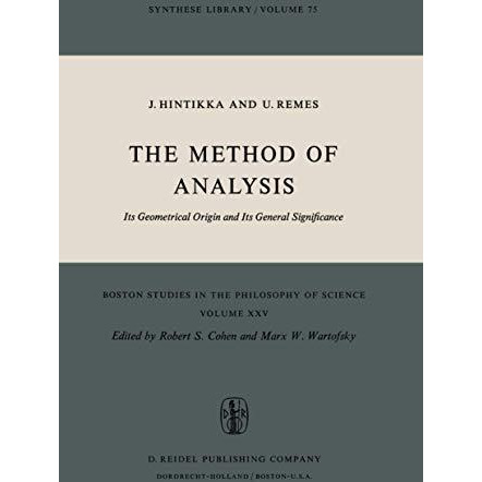 The Method of Analysis: Its Geometrical Origin and Its General Significance [Hardcover]