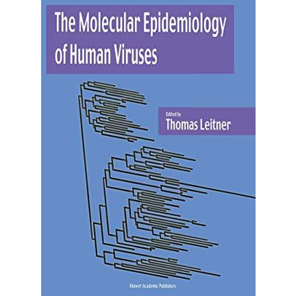 The Molecular Epidemiology of Human Viruses [Hardcover]