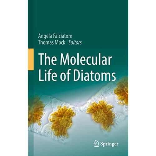 The Molecular Life of Diatoms [Hardcover]