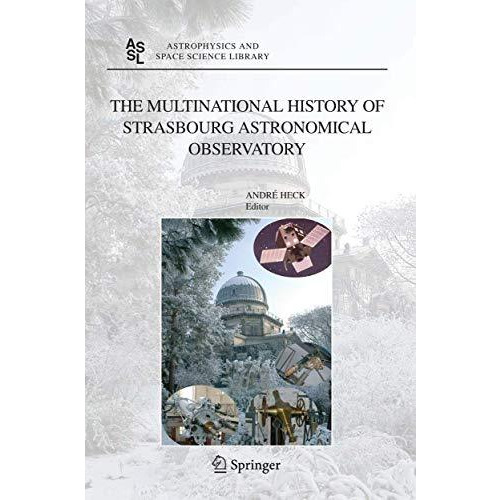 The Multinational History of Strasbourg Astronomical Observatory [Paperback]