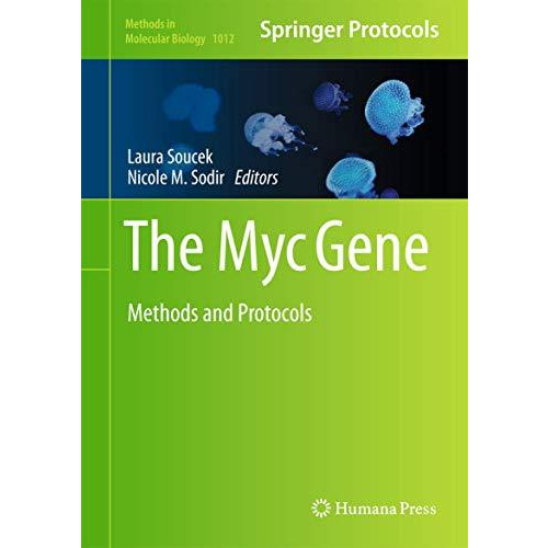 The Myc Gene: Methods and Protocols [Hardcover]