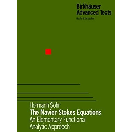 The Navier-Stokes Equations: An Elementary Functional Analytic Approach [Hardcover]