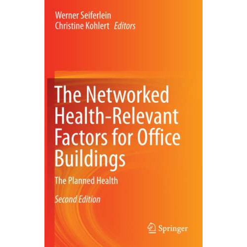 The Networked Health-Relevant Factors for Office Buildings: The Planned Health [Paperback]