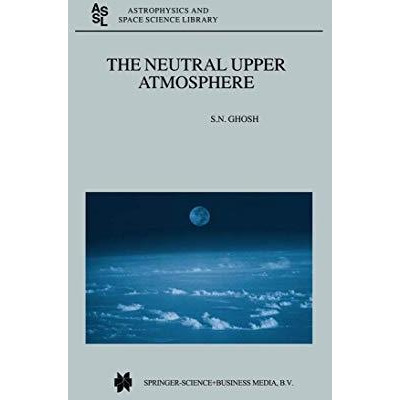 The Neutral Upper Atmosphere [Hardcover]